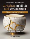 Zwischen Stabilität und Veränderung - Mut zur eigenen Wahrheit