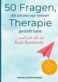 50 Fragen, die ich mir vor meiner Therapie gestellt habe 50 Fragen, die ich mir vor meiner Therapie gestellt habe