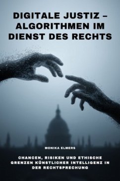 Digitale Justiz - Algorithmen im Dienst des Rechts