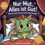 Nur Mut, alles ist gut!