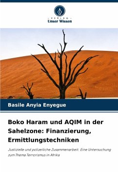 Boko Haram und AQIM in der Sahelzone: Finanzierung, Ermittlungstechniken Cover Boko Haram und AQIM in der Sahelzone: Finanzierung, Ermittlungstechniken