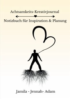 Achtsamkeits-Kreativjournal - Notizbuch für Inspiration & Planung Achtsamkeits-Kreativjournal - Notizbuch für Inspiration & Planung
