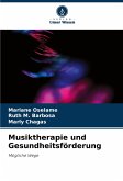 Musiktherapie und Gesundheitsförderung Musiktherapie und Gesundheitsförderung
