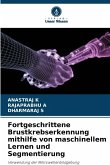 Fortgeschrittene Brustkrebserkennung mithilfe von maschinellem Lernen und Segmentierung