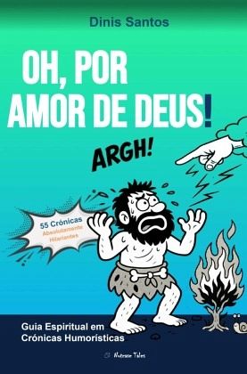 OH, POR AMOR DE DEUS!