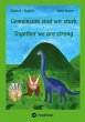 Gemeinsam sind wir stark - Together we... - Bild 1