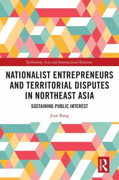 Cover Nationalist Entrepreneurs and Territorial Disputes in Northeast Asia (eBook, ePUB)