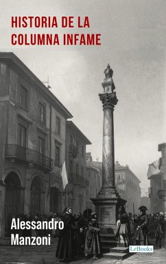 Historia de la Columna Infame - A. Manzoni (eBook, ePUB) - Manzoni, Alessandro