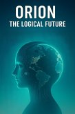 Orion-The Logical Future (eBook, ePUB)
