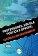 Professores, escola pública e GPFOPE... - Bild 1