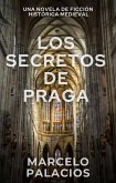 Los Secretos de Praga: una Novela de Ficción Histórica Medieval (eBook, ePUB)