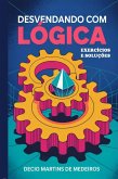 Desvendando com Lógica (eBook, ePUB)
