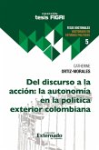 Del discurso a la acción: la autonomía en la política exterior colombiana (eBook, PDF)