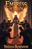 Empress of Ruin: The Serpent's Throne (Crowned in Fire) (eBook, ePUB)