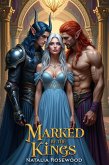 Marked by the Kings (The Elf Kings' Claim) (eBook, ePUB)