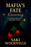 Mafia's Fate- Knowing (Mafia's Fate, #2) (eBook, ePUB) Mafia's Fate- Knowing (Mafia's Fate, #2) (eBook, ePUB)