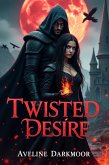 Twisted Desire (eBook, ePUB)