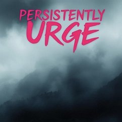 Cover Persistently Urge (eBook, ePUB)