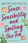 Sense, Sensibility, and Spilling the Tea (A Formidables Novel, #3) (eBook, ePUB)