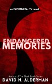 Endangered Memories - an Expired Reality novel (eBook, ePUB) Endangered Memories - an Expired Reality novel (eBook, ePUB)