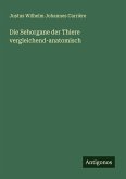 Die Sehorgane der Thiere vergleichend-anatomisch