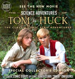 The Science Adventures of Tom & Huck - Dwiggins, Clare "Dwig" The Science Adventures of Tom & Huck - Dwiggins, Clare "Dwig"
