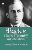 Back to God's Country and Other Stories Back to God's Country and Other Stories