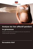 Analyse du lien affectif pendant la grossesse