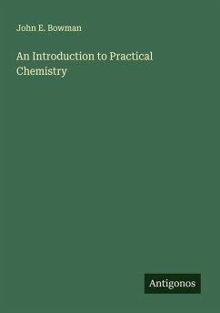 An Introduction to Practical Chemistry - Bowman, John E.