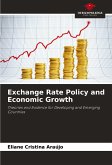 Exchange Rate Policy and Economic Growth Exchange Rate Policy and Economic Growth