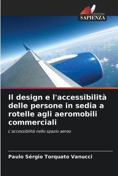 Cover Il design e l'accessibilità delle persone in sedia a rotelle agli aeromobili commerciali