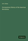 Documentary History of the American Revolution