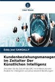 Kundenbeziehungsmanagement Im Zeitalter Der Künstlichen Intelligenz Kundenbeziehungsmanagement Im Zeitalter Der Künstlichen Intelligenz