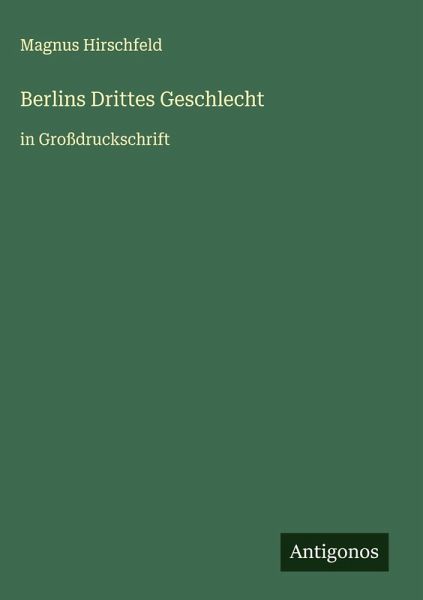 Berlins Drittes Geschlecht Berlins Drittes Geschlecht