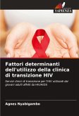 Fattori determinanti dell'utilizzo della clinica di transizione HIV