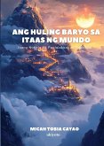 Ang Huling Baryo sa Itaas ng Mundo Ang Huling Baryo sa Itaas ng Mundo