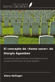 El concepto de 'homo sacer' de Giorgio Agamben El concepto de 'homo sacer' de Giorgio Agamben