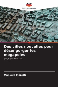 Cover Des villes nouvelles pour désengorger les mégapoles