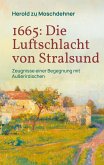 1665: Die Luftschlacht von Stralsund