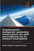 Projektowanie i dost¿pno¿¿ samolotów komercyjnych dla osób poruszaj¿cych si¿ na wózkach inwalidzkich