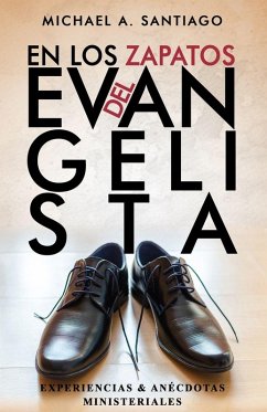 En Los Zapatos Del Evangelista - Santiago, Michael A