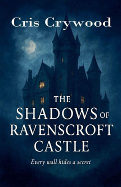 The Shadows of Ravenscroft Castle - Crywood, Cris