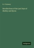 Recollections of the Last Days of Shelley and Byron