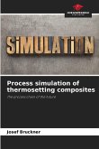 Process simulation of thermosetting composites