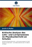Kritische Analyse des Lehr- und Lernprozesses im Physikunterricht an Schulen