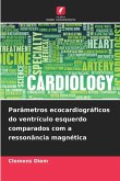 Parâmetros ecocardiográficos do ventrículo esquerdo comparados com a ressonância magnética Parâmetros ecocardiográficos do ventrículo esquerdo comparados com a ressonância magnética