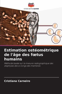 Estimation ostéométrique de l'âge des f¿tus humains - Carneiro, Cristiana Estimation ostéométrique de l'âge des f¿tus humains - Carneiro, Cristiana
