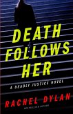 Death Follows Her Death Follows Her