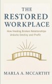 The Restored Workplace