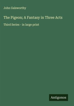 Cover The Pigeon; A Fantasy in Three Acts